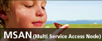 Broadband Access / MSAN