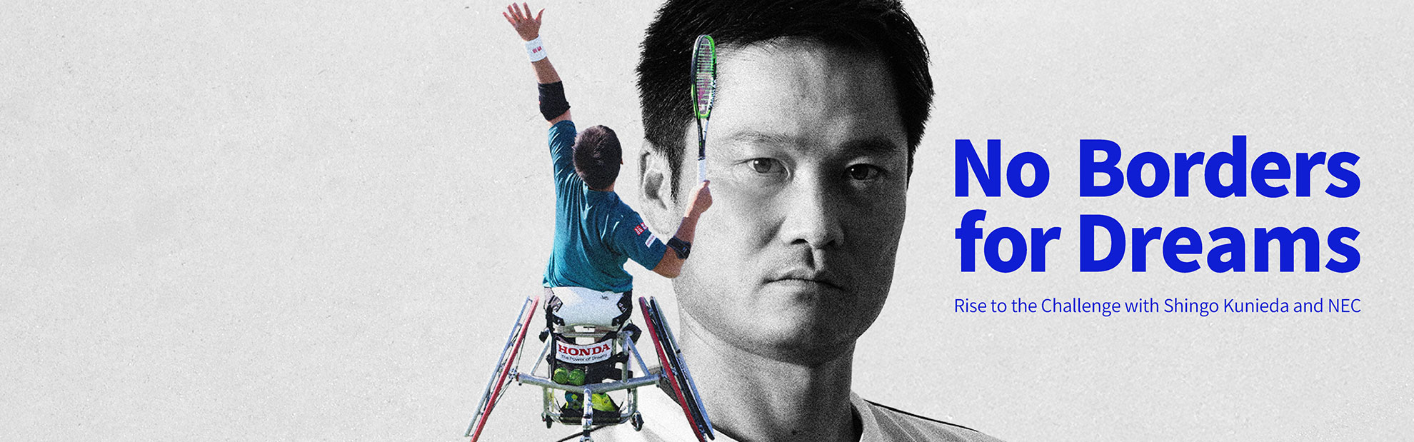 No Borders for Dreams　Rise to the Challenge with Shingo Kunieda and NEC