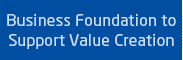 Business Foundation to Support Value Creation