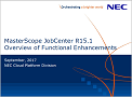 JobCenter R15.1 Overview of Functional Enhancements