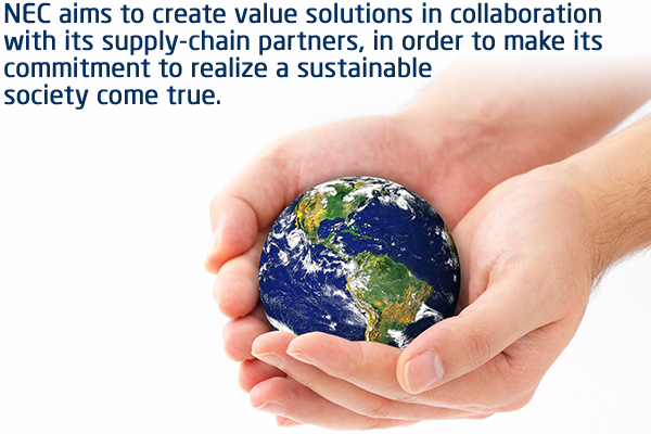 NEC aims to create value solutions in collaboration with its supply-chain partners, in order to make its commitment to realize a sustainable society come true.