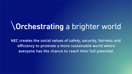 Orchestrating a brighter world NEC creates the social values of safety, security, fairness and efficiency to promote a more sustainable world where everyone has the chance to reach their full potential.