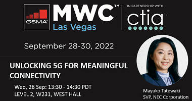 NEC participates in MWC Las Vegas 2022! Join us our talk on UNLOCKING 5G FOR MEANINGFUL CONNECTIVITY.